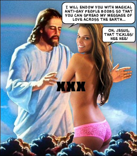 (Carrie Prejean Miss California) You see, anti-gay Jesus came down from anti-gay Heaven...